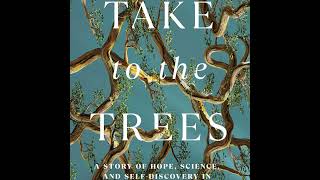 Take to the Trees by Marguerite Holloway - Tree Book Passages - Episode 8