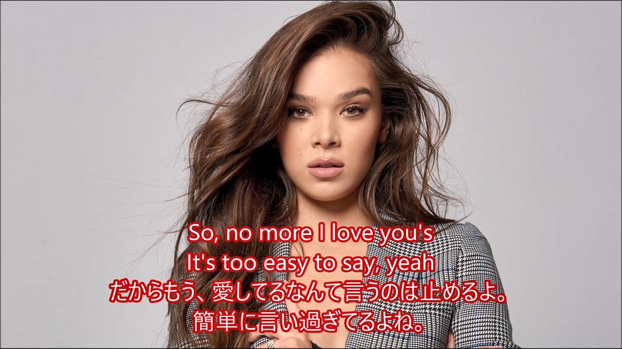 洋楽 和訳 Hailee Steinfeld I Love You S Youtube