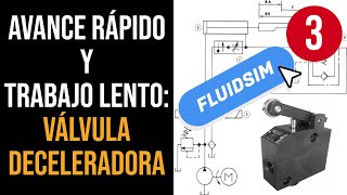 Circuito de Avance Rápido y Trabajo Lento con Válvula Deceleradora - 3 - FluidSim