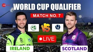 Ireland vs Scotland Today Cricket Live Match 2023 | ICC ODI World Cup Qualifier 2023 Live Match 2023