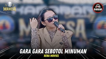 RENA MOVIES - GARA GARA SEBOTOL MINUMAN (MAHESA MUSIC) DHEHAN PRO AUDIO