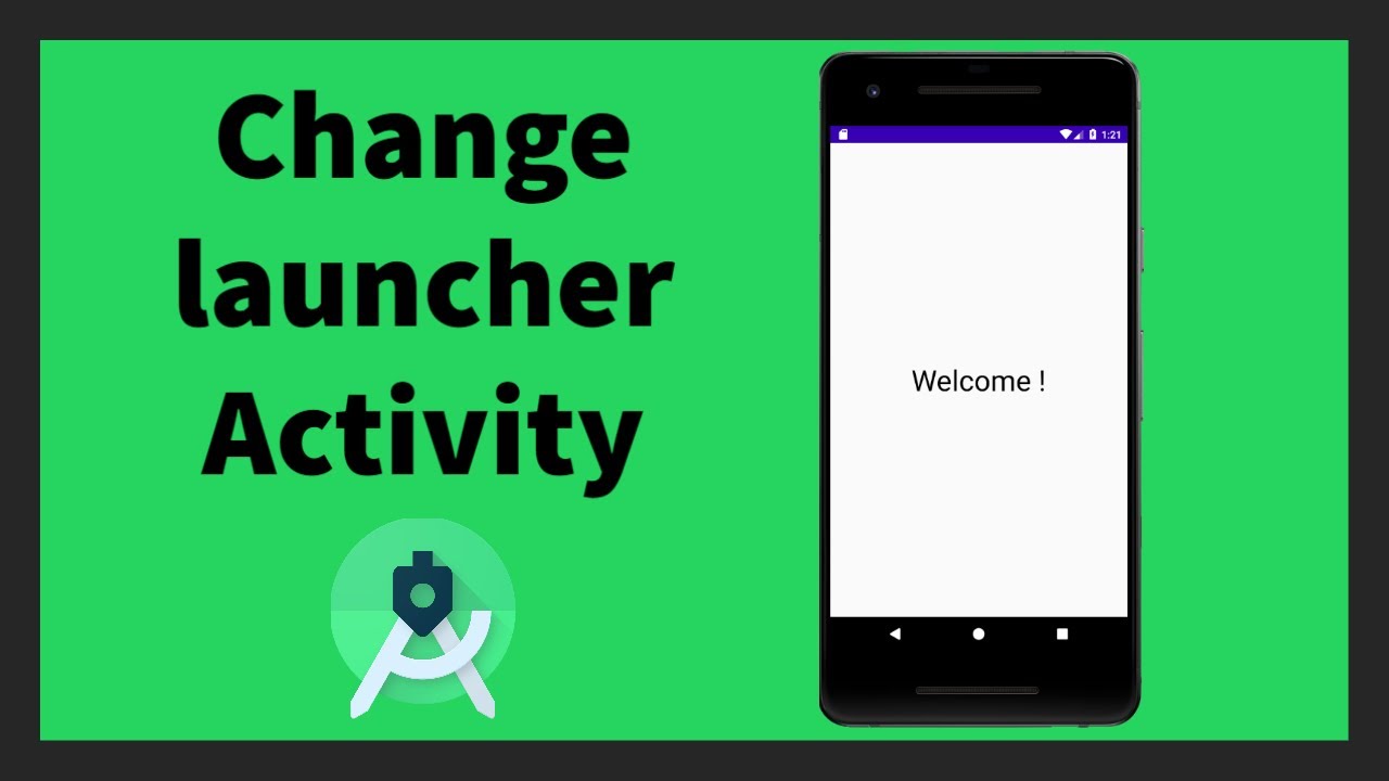 Change Launcher Activity | Android Studio