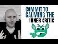 How to Calm the Inner Critic | The Commitment