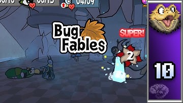 Bug Fables (Part 10)