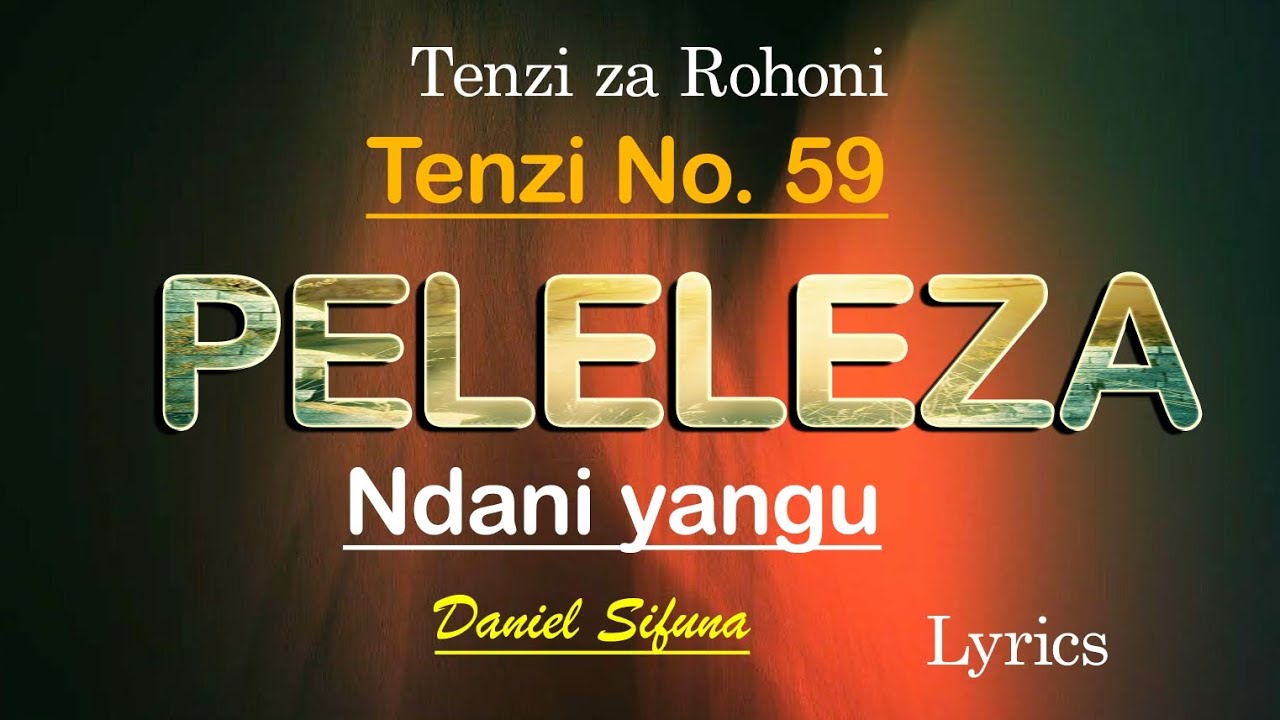 PELELEZA NDANI YANGU BY DANIEL SIFUNA TENZI ZA ROHONI  No59 Swahili worship songs 2024  old