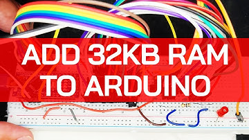 How to Add RAM to Arduino & Use It Through Code | With Shift Registers