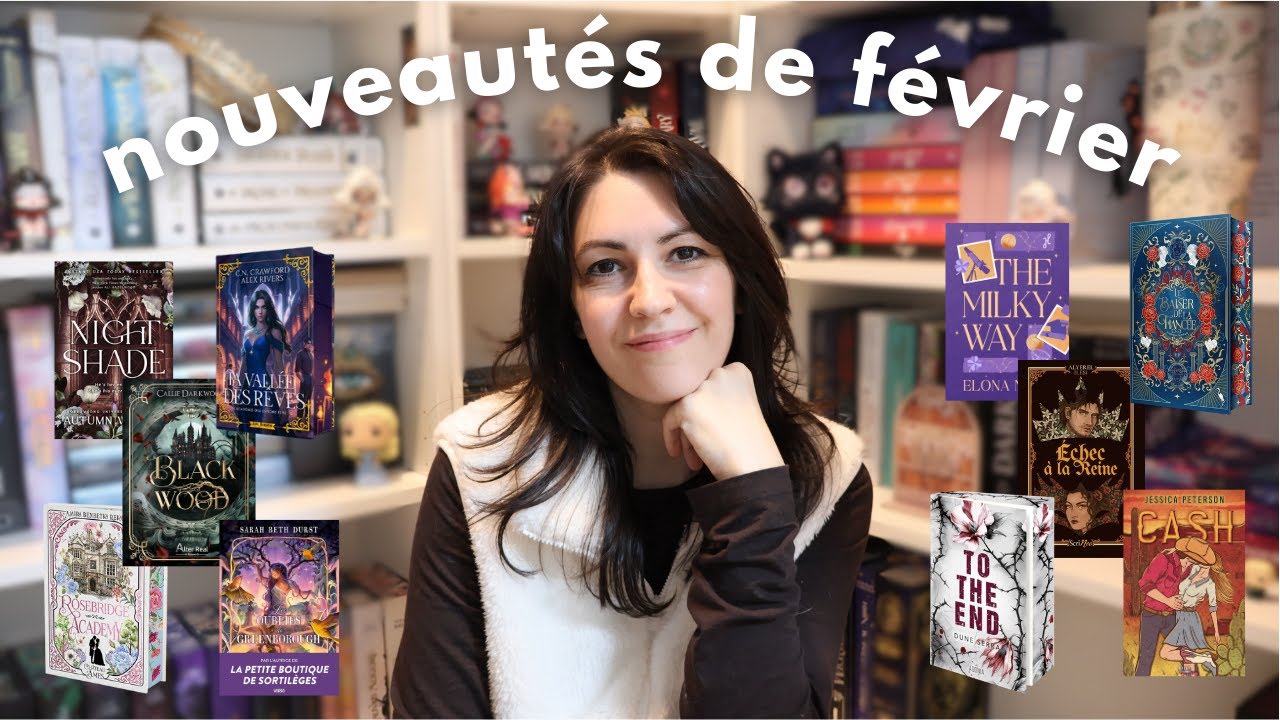 📚 JE VOUS PRÉSENTE LES NOUVELLES SORTIES LITTÉRAIRES DE FÉVRIER | MA WISHLIST EN PLS 😅