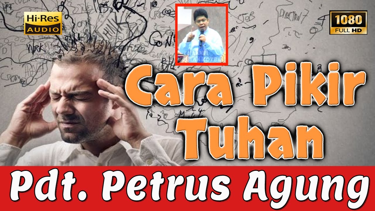 Kumpulan Khotbah Lama | Pdt. Petrus Agung  | Cara Pikir Tuhan.