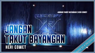 Jangan Takut Bayangan Heri Coet Intro X - Residivist Resimi