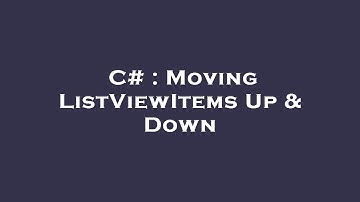 C# : Moving ListViewItems Up & Down