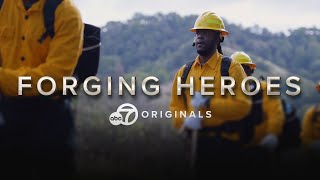 'Forging Heroes': Formerly incarcerated individuals train to become wildland firefighters