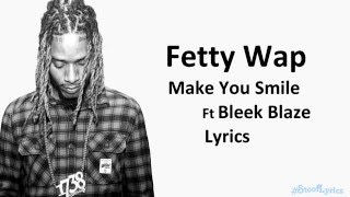 Fetty Wap Make You Smile (Lyrics) chords
