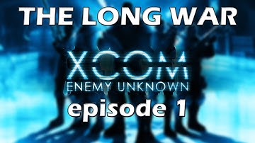 Rookies || XCOM Enemy Unknown Ep.1 || The Long War Mod