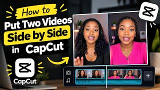 How to Put Two Videos Side by Side in CapCut | Easy CapCut Tutorial