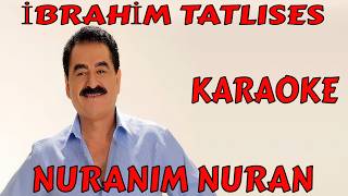 İbrahi̇m Tatlises Nuranim Nuran Karaoke Ve Sözleri̇