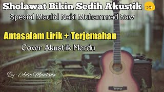 Video thumbnail of "Sholawat Viral - Antasalam Lirik Cover Gitar Akustik"