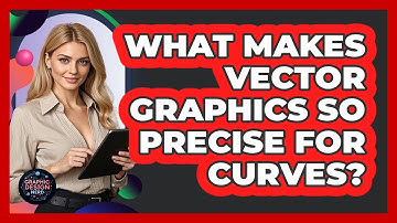 What Makes Vector Graphics So Precise For Curves? - Graphic Design Nerd