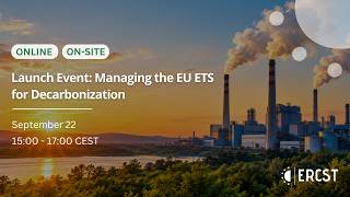 Launch Event: Review of the EU ETS – Managing the EU ETS for Decarbonization
