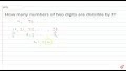 How many numbers of two digits are divisible by 7?