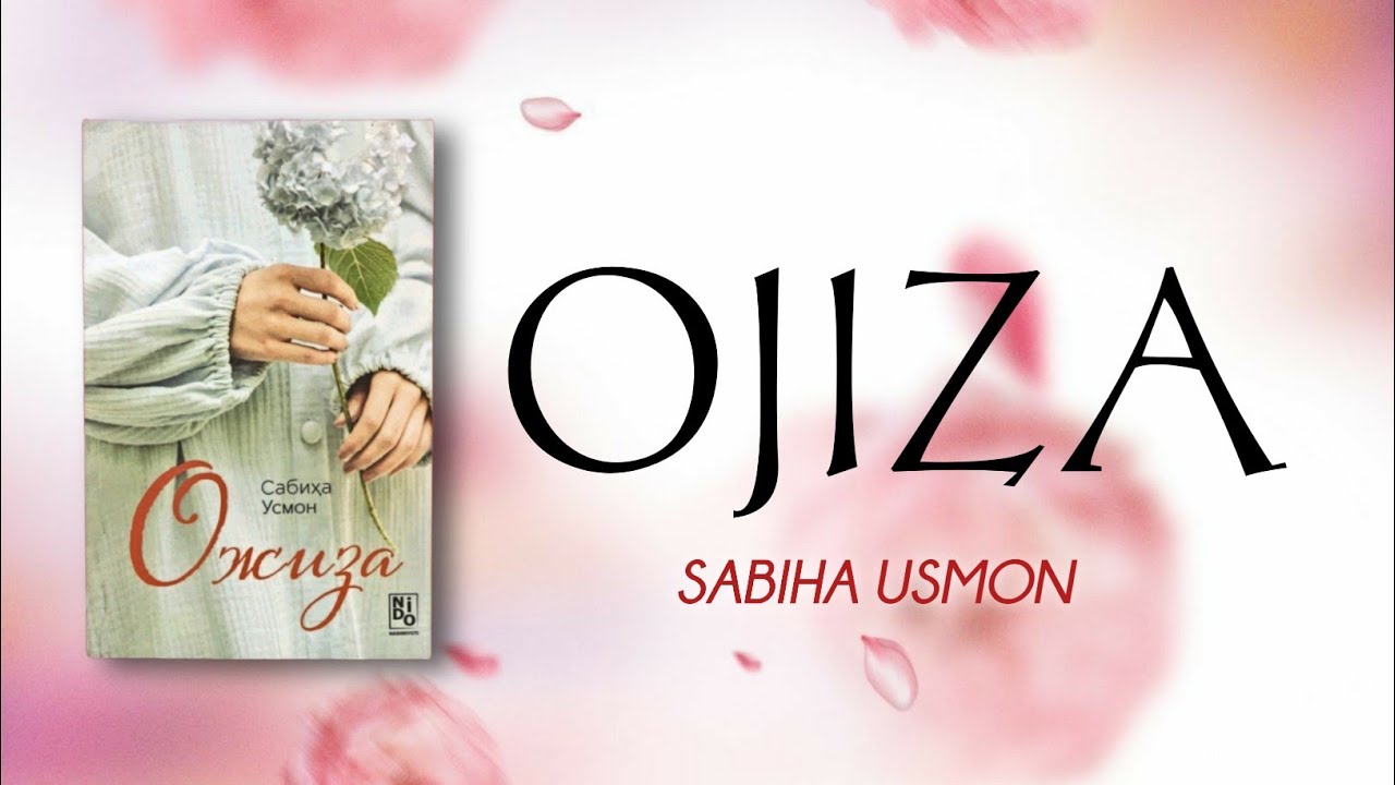 Ojiza | Audiokitob | Sabiha Usmon 