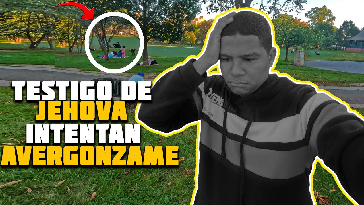 TESTIGO DE Jehová me INTENTARON AVERGONZAR EN PÚBLICO 😥😭😭😭
