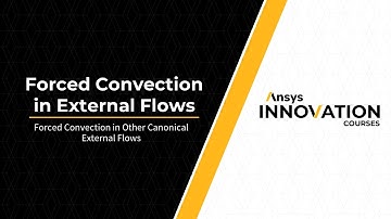Forced Convection in Other Canonical External Flows — Lesson 4