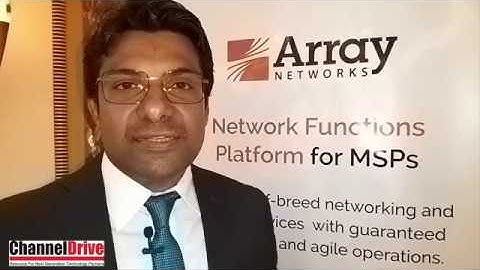 Channel Strategy: Shibu Paul, VP, International Sales, Array Networks