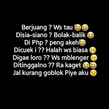 Story WA#KURANG GOBLOK PIE AKU