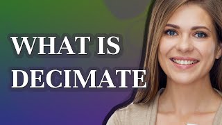 Decimate | meaning of Decimate