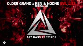 Older Grand x KBN & NoOne - Evil Lies (Original Mix)