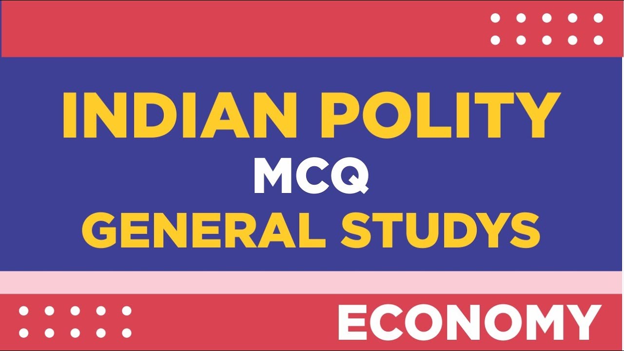 General Studies | Indian Polity MCQ | Economy