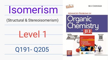Isomerism | Level 1 | Q191- Q205 | M S CHOUHAN SOLUTIONS | GM Academy