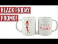 BLACK FRIDAY PROMO & NEW COFFEE MUG!