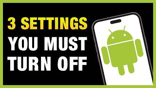 3 Android Settings You Must Turn Off Now! | 2026 Guide