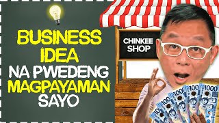 Business Idea Na Pwedeng Magpayaman Sayo! | Chinkee Tan