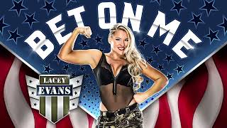 Lacey Evans Bet On Me Entrance Theme
