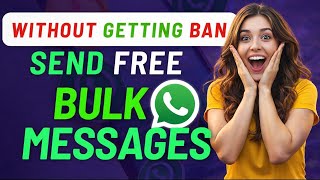Bulk WhatsApp Messages Send Without Ban 🔥 | WhatsApp Business API Full Guide