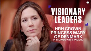 Visionary Leaders | Live Interview | HRH Crown Princess Mary of DK + Eva Kruse-GFA | Full Interview