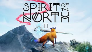 【Spirit Of The North #2 (FIN)】跟著前輩的腳步繼續前進【獸人Vtuber／油燈】