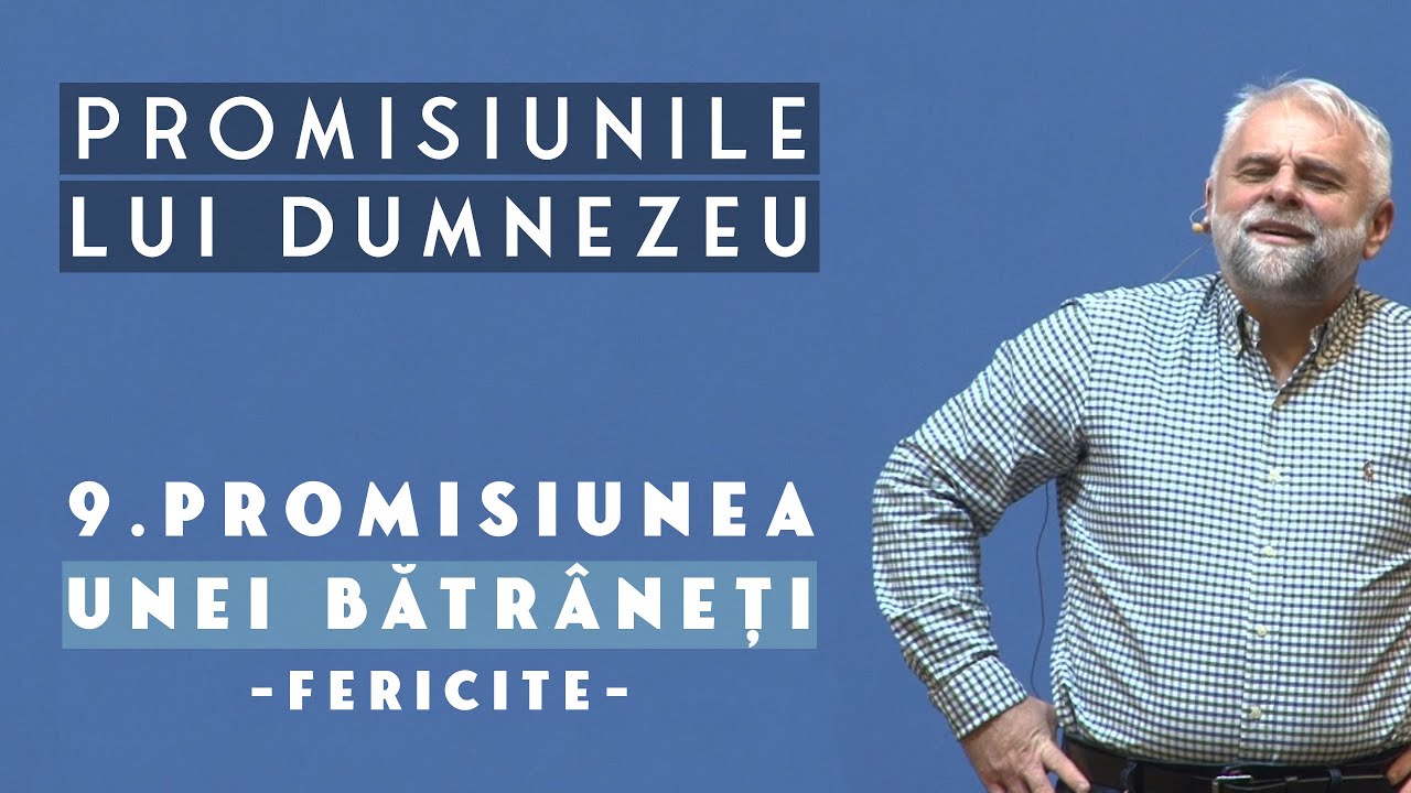 Vladimir Pustan | 9. Promisiunea unei bătrâneți fericite | PROMISIUNILE LUI DUMNEZEU | Ciresarii TV