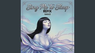 Download Lagu SING ME TO SLEEP REFIX