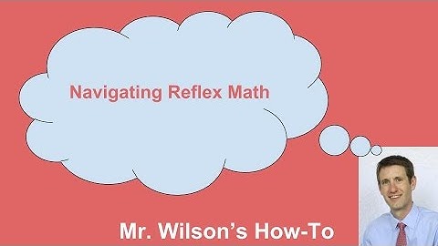 Navigating Reflex Math