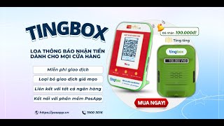 Hướng dẫn kết nối tài khoản Tingbox với phần mềm PosApp và tài khoản nhận tiền