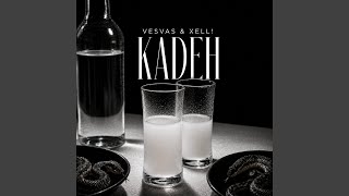 KADEH - Vesvas & XELL!