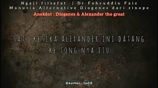 Anekdot : Diogenes & Alexander the Great - Dr Fahruddin Faiz | Ngaji Filsafat