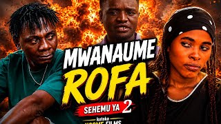 MWANAUME ROFA_episode_02