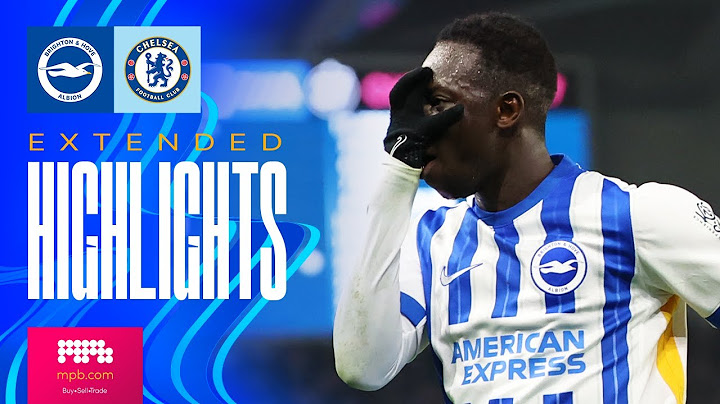 EXTENDED HIGHLIGHTS | Brighton v Chelsea | Premier League