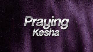 Kesha - Praying Lyrics