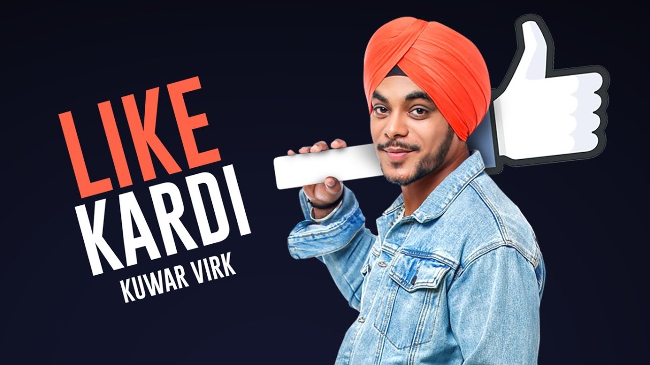 Kuwar Virk Like Kardi Song  Latest Punjabi Songs 2017