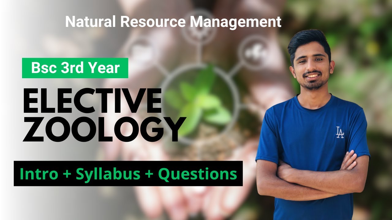 Natural Resource Management || Elective Zoology || Syllabus || BSc 3rd Year 🔥
